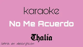 Thalia, Natti Natasha – No Me Acuerdo ( KARAOKE con coros )