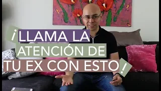 Trucos Simples Para llamar La Atención De Tu Ex Nuevamente