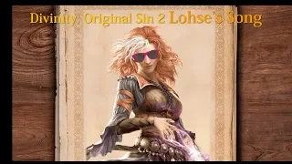 Divinity: Original Sin 2 Lohse Song