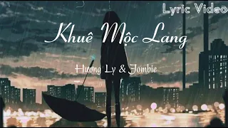 KHUÊ MỘC LANG - Hương Ly & Jombie [ Lyric ] - Video Lyric