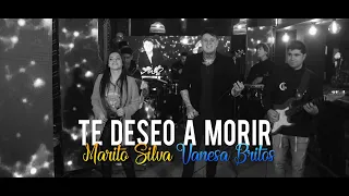 Marito Silva y Vanesa Britos - Te Deseo a Morir (en vivo)