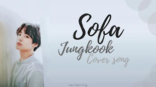 (COVER) Jungkook(정국) - Sofa (Color-coded lyrics) Han/Rom/Eng