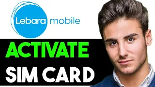 HOW TO ACTIVATE LEBARA SIM CARD IN UK 2024! (FULL GUIDE)