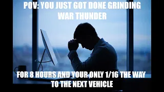 How it Feels to Play War Thunder
