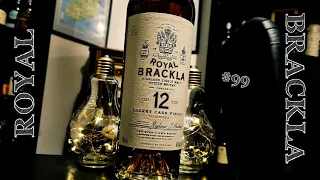 #99. Royal Brackla 12y - Sherry Cask Finish (Oloroso) - 46%vol.