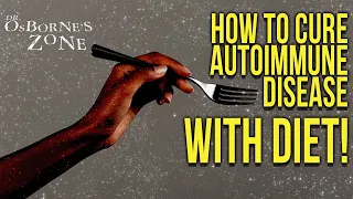 How to cure autoimmune disease with diet!