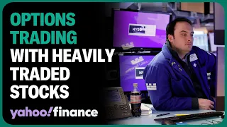 Options trading: How to invest in heavily-traded stocks