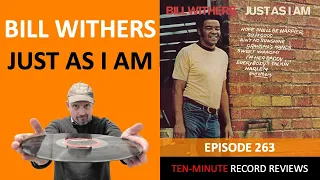 Bill Withers - Just As I Am (Episode 263)