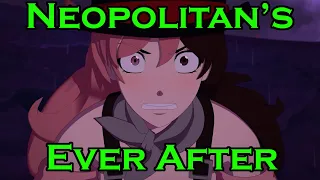 Neo could Destroy the Ever After | RWBY Volume 9 Theory