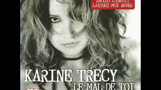 KARINE TRECY "Le mal de toi"