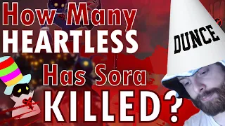 How Many Heartless Has Sora Killed? - Part 2: I WAS WRONG