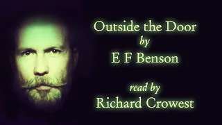 Outside the Door, by E F Benson