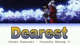 Dearest | Inuyasha ED 3 | Ayumi Hamasaki