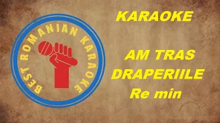 KARAOKE: Am tras draperiile Re min Versuri Negativ