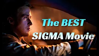 The Definitive Sigma Movie - DRIVE (2011)