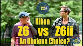 Nikon Z6 vs Z6ii - An Obvious Choice?