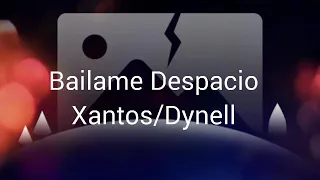 Bailame Despacio Xantos ft Dynell (Letra)