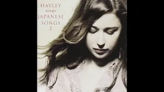 Hayley Westenra - Hayley Sings Japanese Songs 2 (2009) (Pop ballad)