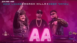 AA ( slowed Reverb) Arif lohar and Deep jandu song trending song present by AB slowed vibes