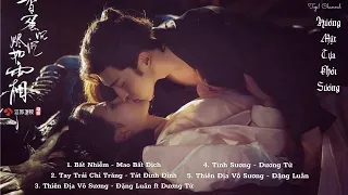 [Playlist] Nhạc Phim Hương Mật Tựa Khói Sương - 香蜜沉沉烬如霜 OST - Ashes of Love OST