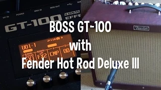 BOSS GT-100 and Fender Hot Rod Deluxe III