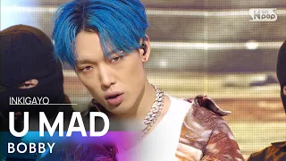 BOBBY(바비) - U MAD(야 우냐) @인기가요 inkigayo 20210207