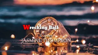 Miley Cyrus - Wrecking Ball Cover Jasmine thompson ( Lyrics )