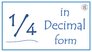 1/4 as a Decimal