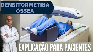 DENSITOMETRIA ÓSSEA - O que é? Para que serve? Como é feito? Quando fazer? Quais os RISCOS?