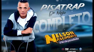 Nelson Nascimento - O Rei da Pisadinha ( PISATRAP CD COMPLETO ) 2023