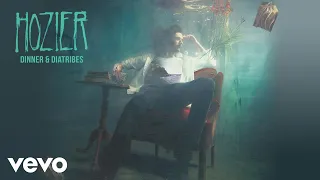 Hozier - Dinner & Diatribes (Audio)