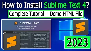 How to install Sublime Text 4 on Windows 10/11 | 2023 Update | Complete tutorial + demo program