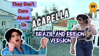 They Don't Care About Us ACAPELLA (Brazil Version/Prison Version)