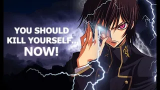 Lelouch commands you to kys now