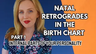 Natal RETROGRADES in the Birth Chart: The INTERNAL Parts of Your Personality | Hannah’s Elsewhere