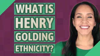 What is Henry Golding ethnicity?
