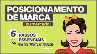 POSICIONAMENTO DE MARCA (Posicionamento de Mercado) | Por Que É Essencial Para Todo Negócio?