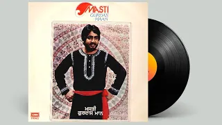 Gurdas Maan Masti 1983 LP Vinyl Rip Side A ਗੁਰਦਾਸ ਮਾਨ ਮਸਤੀ ਐਲ ਪੀ ਸਾਈਡ ਏ Punjabi  Charanjit Ahuja