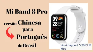 Mi Band 8 Pro versão Chinesa para Português Brasil.