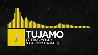 [Big Room] - Tujamo - Getting Money (feat. 808Charmer)