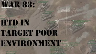 War 83: HTD in a Target Poor Environment