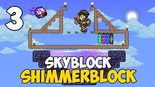 Terraria SKYBLOCK but all I have is SHIMMER?! | Shimmerblock #3