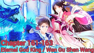 Eternal god king / wan gu shen wang chapter 161-163 english