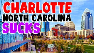 TOP 10 Reasons why CHARLOTTE, NORTH CAROLINA is the WORST city in the US!