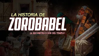 ¿Quién era Zorobabel en la Biblia? La Historia de Zorobabel y la reconstrucción del Templo