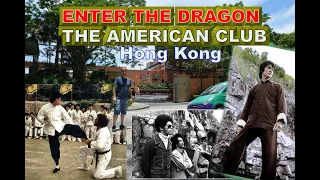 Bruce Lee Location ENTER THE DRAGON The American Club HK