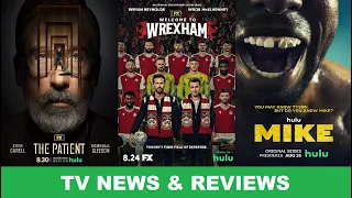 TV Reviews - The Patient, Welcome To Wrexham, Mike