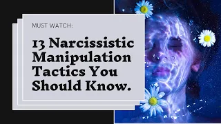 13 Narcissistic Manipulation Tactics Everyone Should Know About