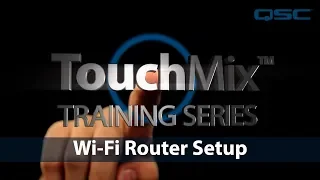 QSC TouchMix Training: Connecting a Wi-Fi router