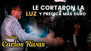 Se corta la luz y predica mas fuerte - Pastor Carlos Rivas